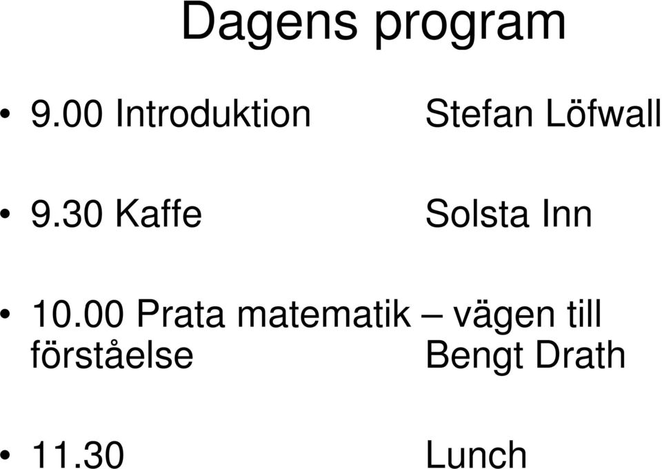 30 Kaffe Solsta Inn 10.