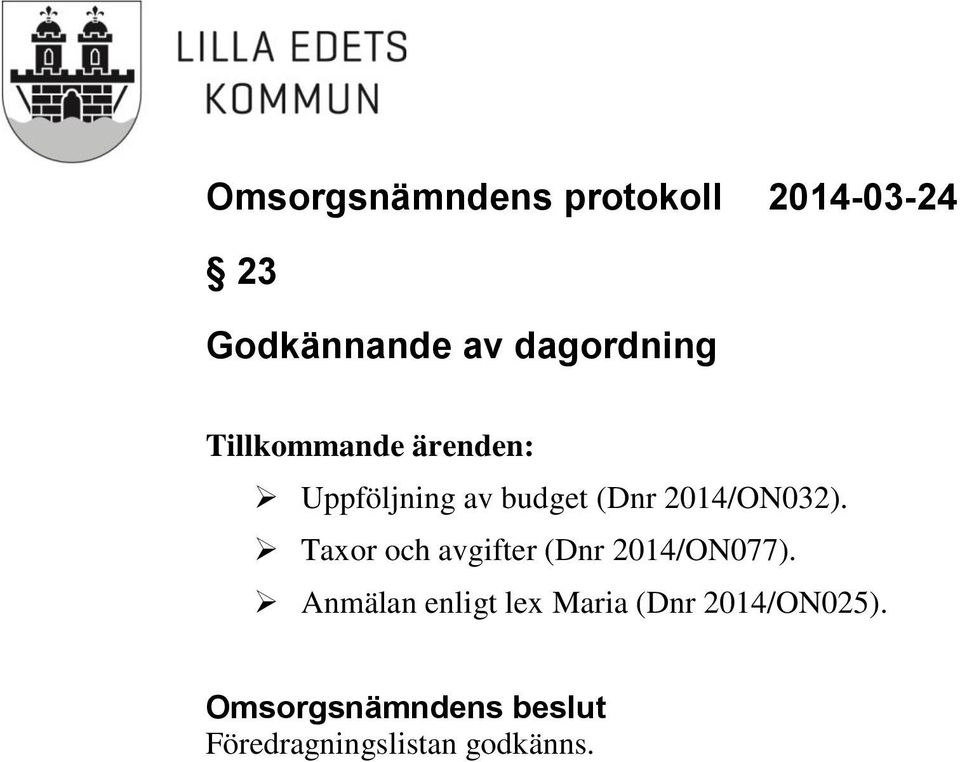 Taxor och avgifter (Dnr 2014/ON077).