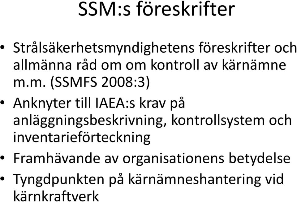 anläggningsbeskrivning, kontrollsystem och inventarieförteckning Framhävande