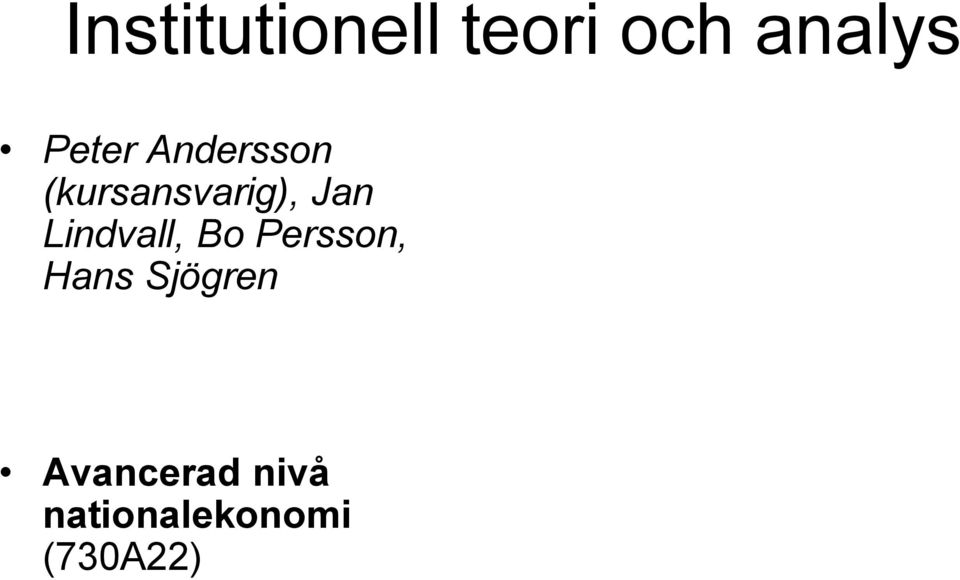 Lindvall, Bo Persson, Hans Sjögren