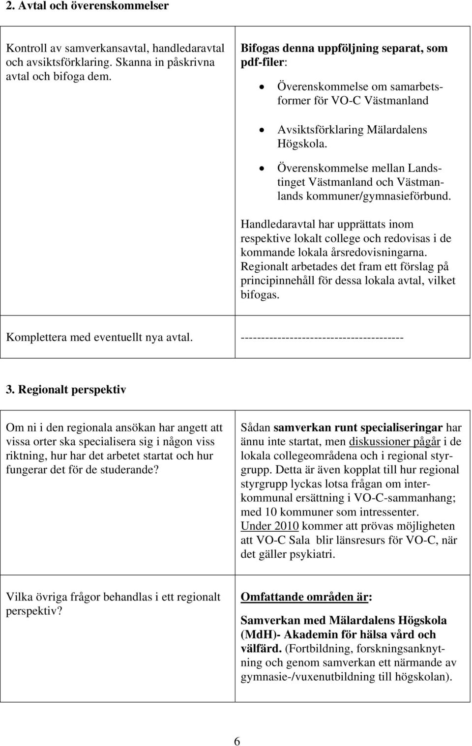 Överenskommelse mellan Landstinget Västmanland och Västmanlands kommuner/gymnasieförbund.