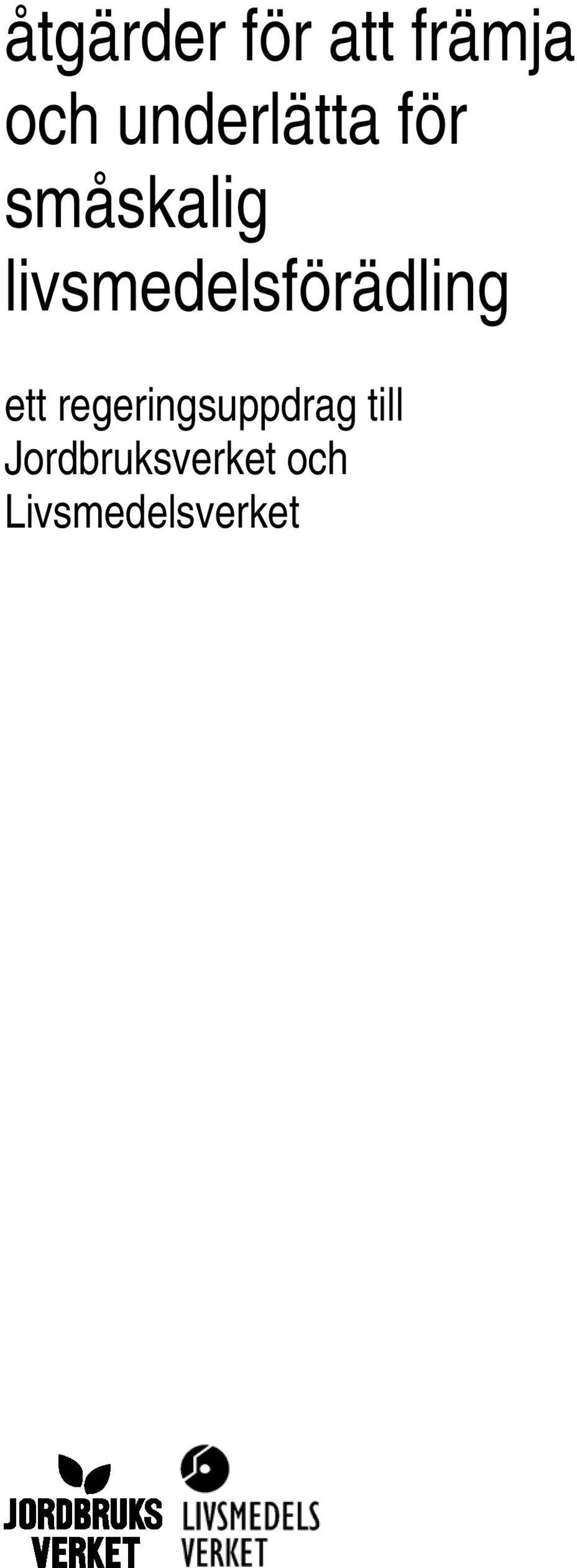 livsmedelsförädling ett