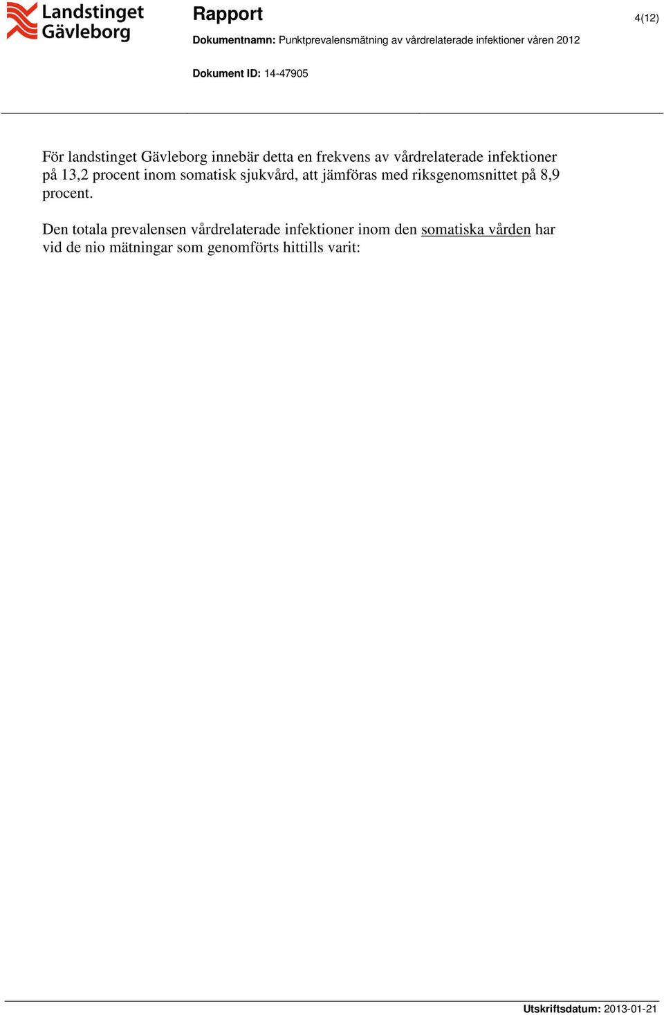med riksgenomsnittet på 8,9 procent.