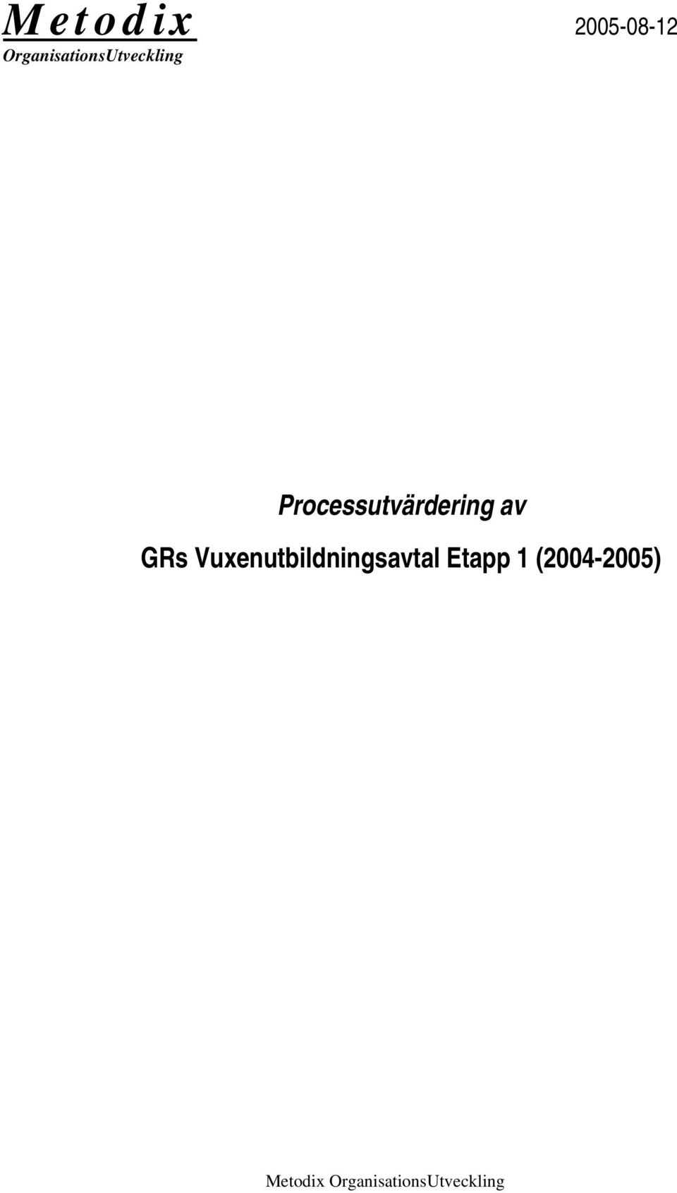 Processutvärdering av GRs