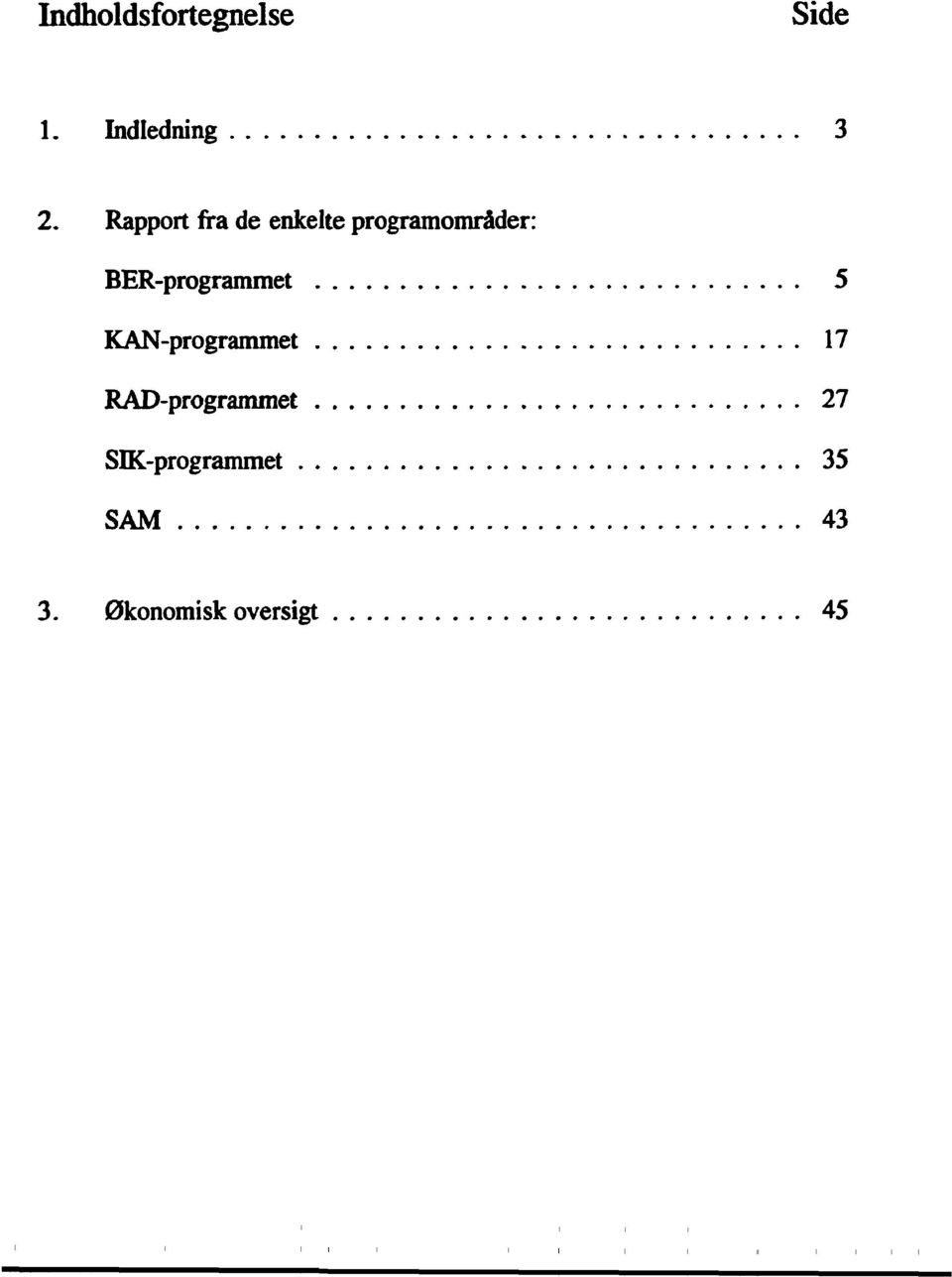 BER-programmet 5 KAN-programmet 17