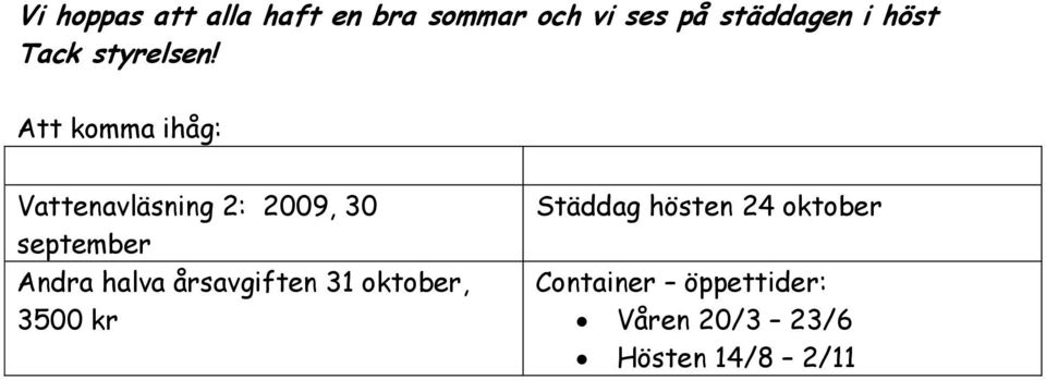 Att komma ihåg: Vattenavläsning 2: 2009, 30 september Andra halva