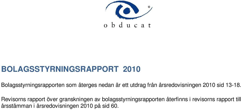 Revisorns rapport över granskningen av bolagsstyrningsrapporten