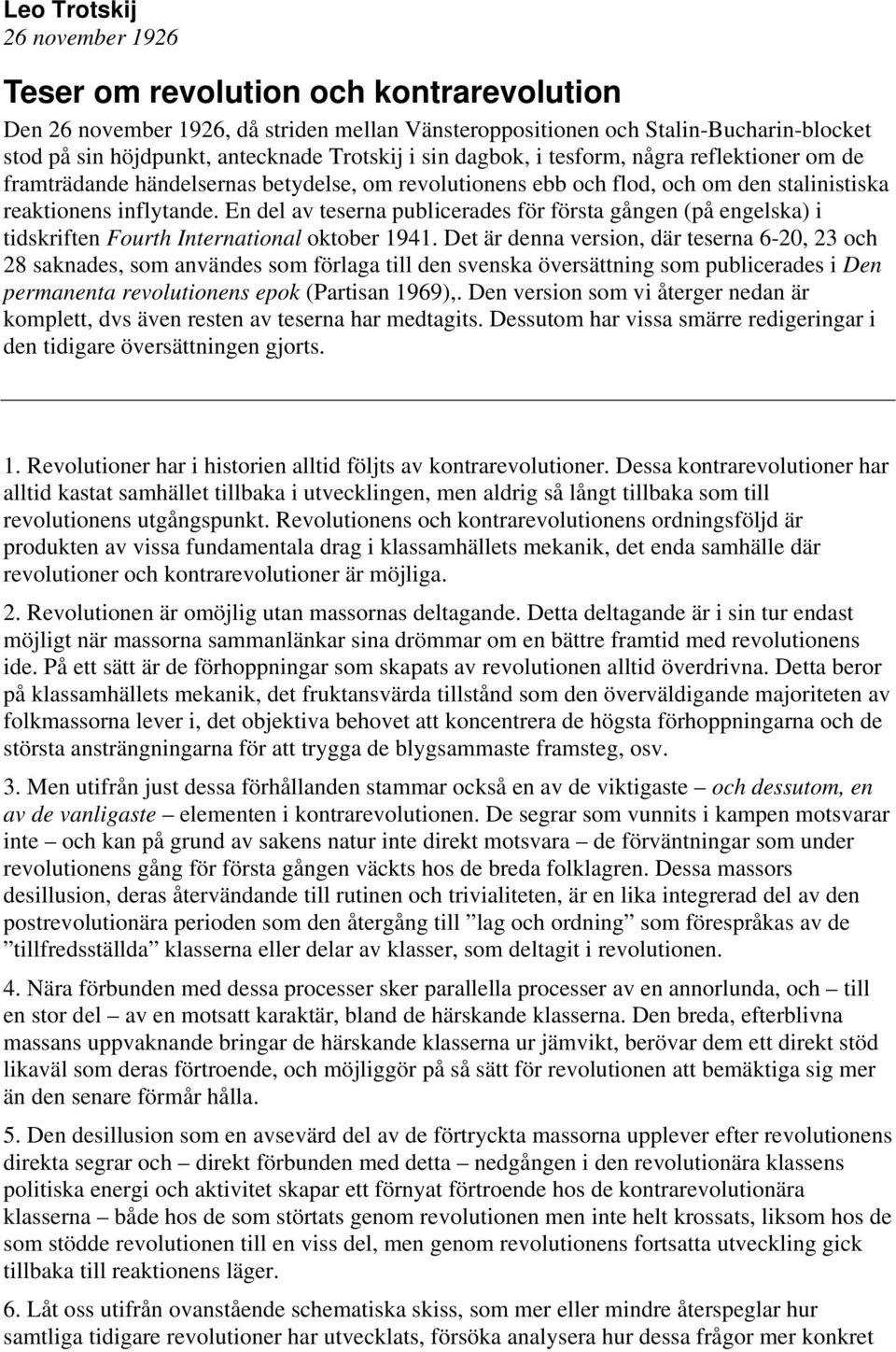 En del av teserna publicerades för första gången (på engelska) i tidskriften Fourth International oktober 1941.