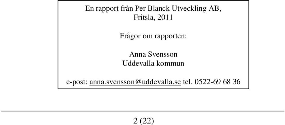 Svensson Uddevalla kommun e-post: anna.