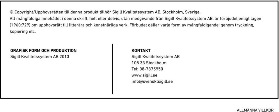 (1960:729) om upphovsrätt till litterära och konstnärliga verk.