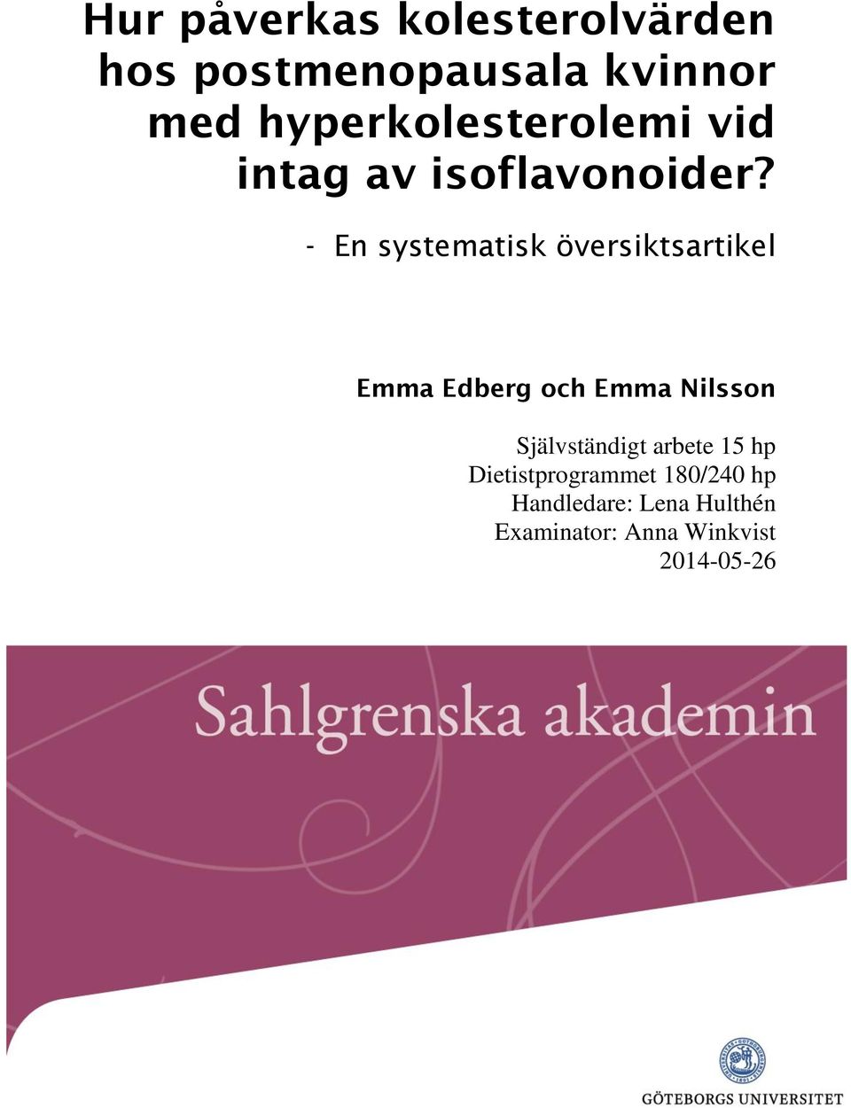 - En systematisk översiktsartikel Emma Edberg och Emma Nilsson