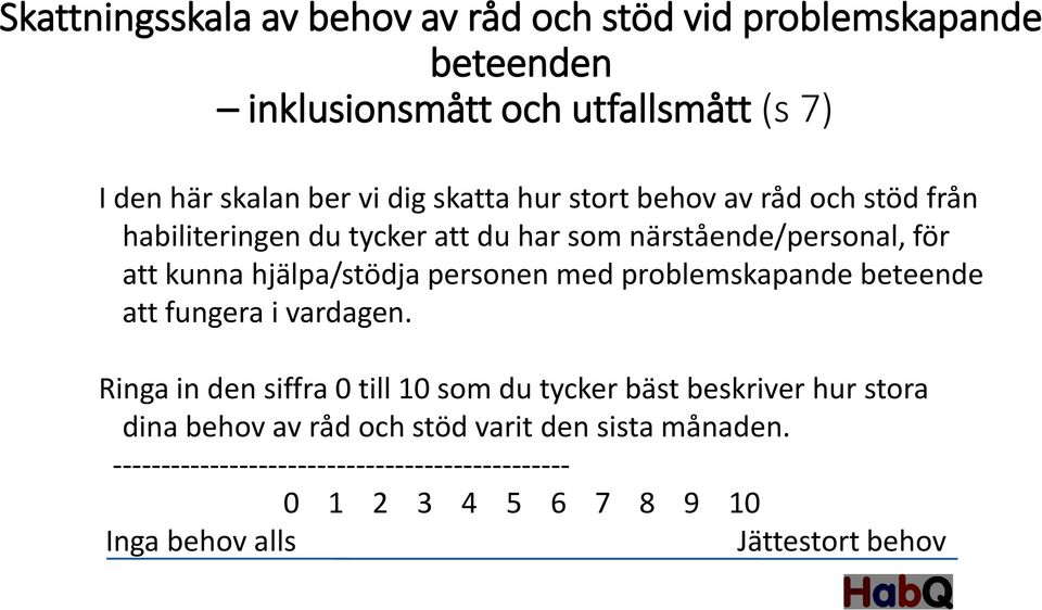 personen med problemskapande beteende att fungera i vardagen.