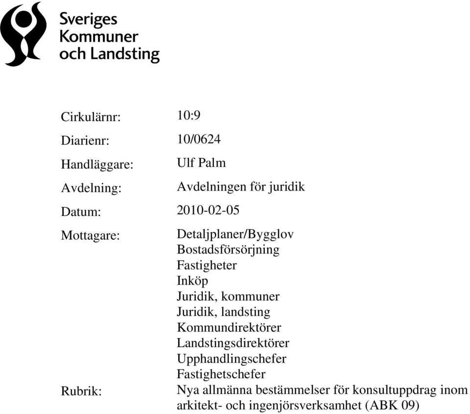 kommuner Juridik, landsting Kommundirektörer Landstingsdirektörer Upphandlingschefer