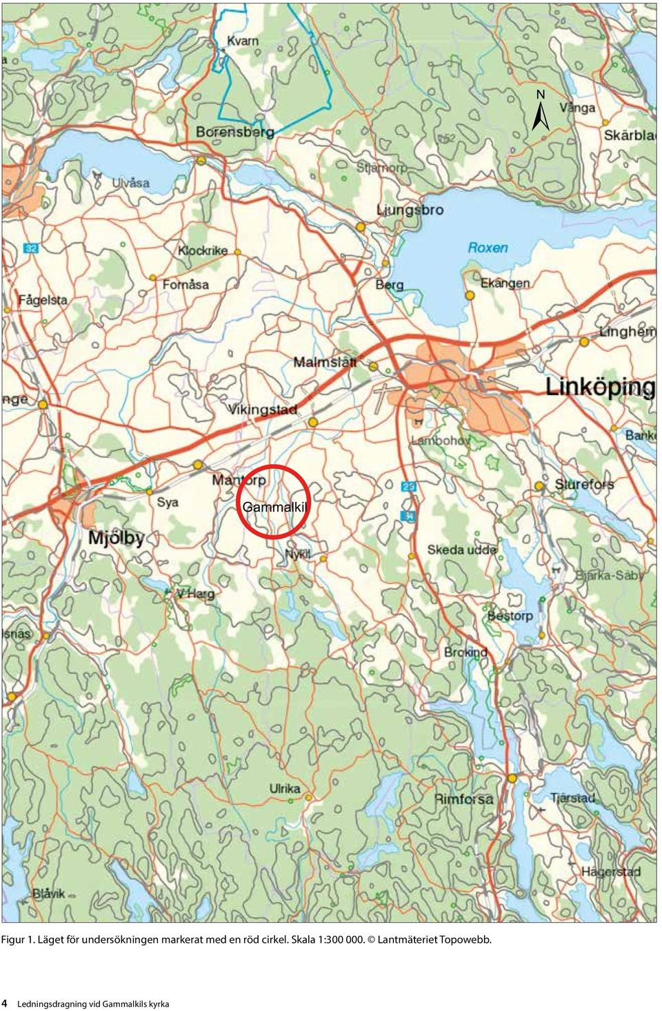 en röd cirkel. Skala 1:300 000.