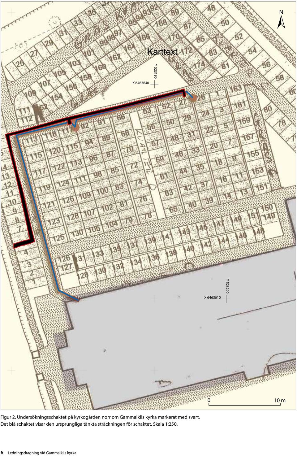 Undersökningsschaktet på kyrkogården norr om Gammalkils kyrka markerat med svart.