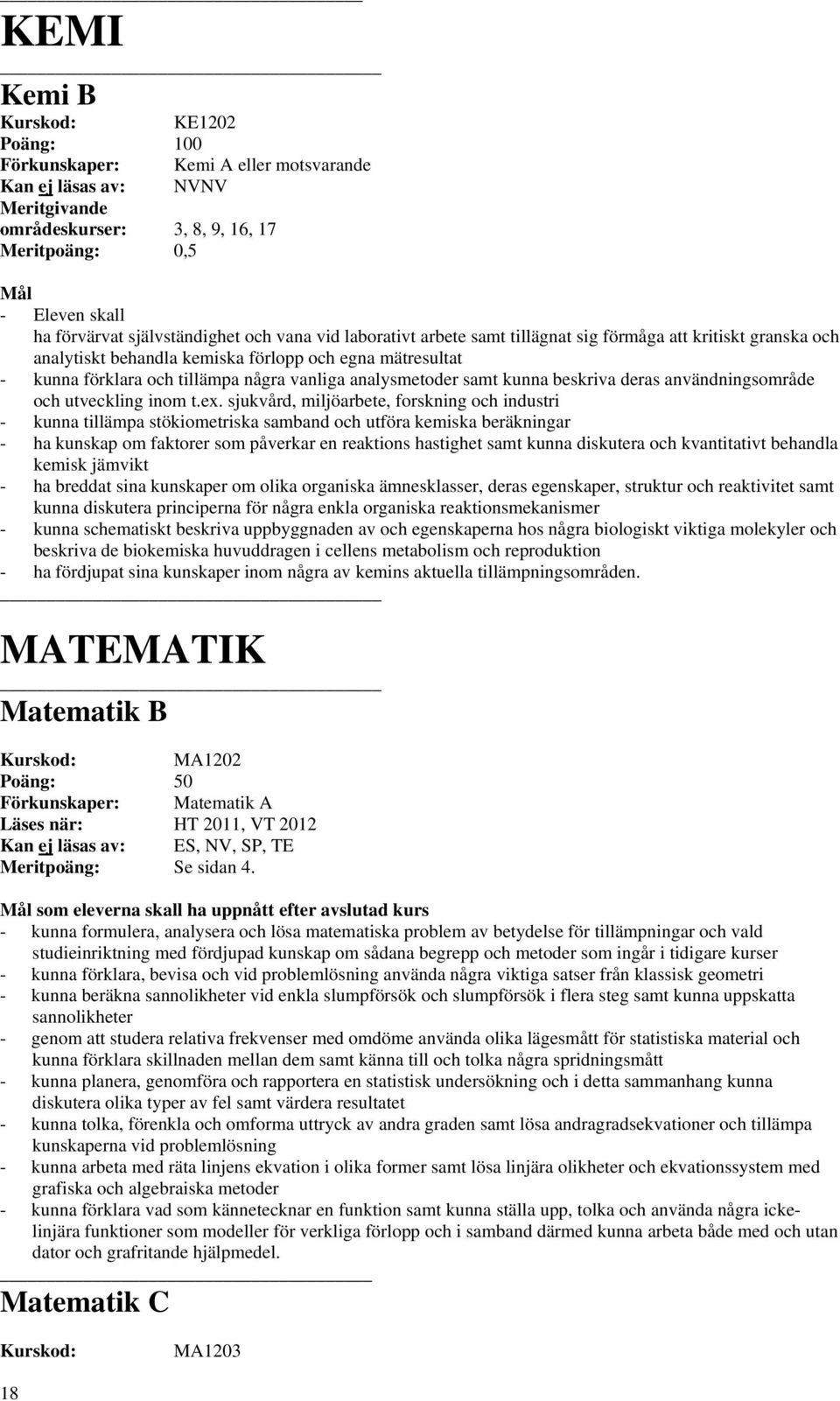 användningsområde och utveckling inom t.ex.