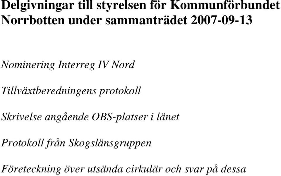 Tillväxtberedningens protokoll Skrivelse angående OBS-platser i