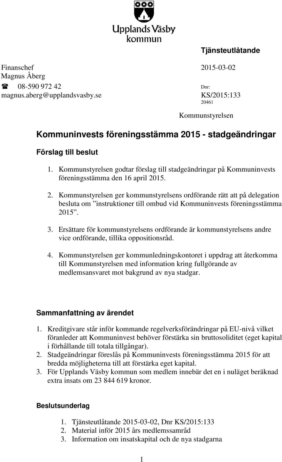 Kommunstyrelsen godtar förslag till stadgeändringar på Kommuninvests föreningsstämma den 16 april 20