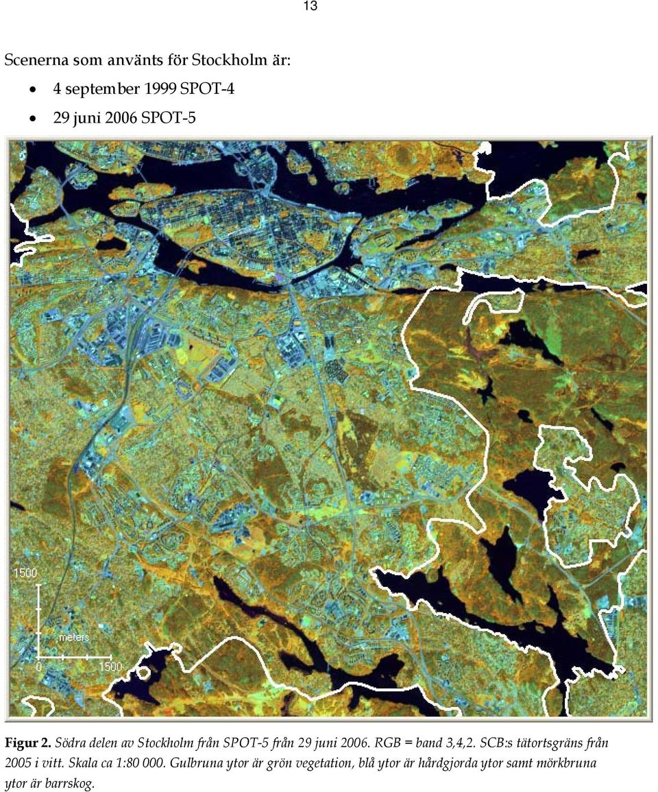 RGB = band 3,4,2. SCB:s tätortsgräns från 2005 i vitt. Skala ca 1:80 000.