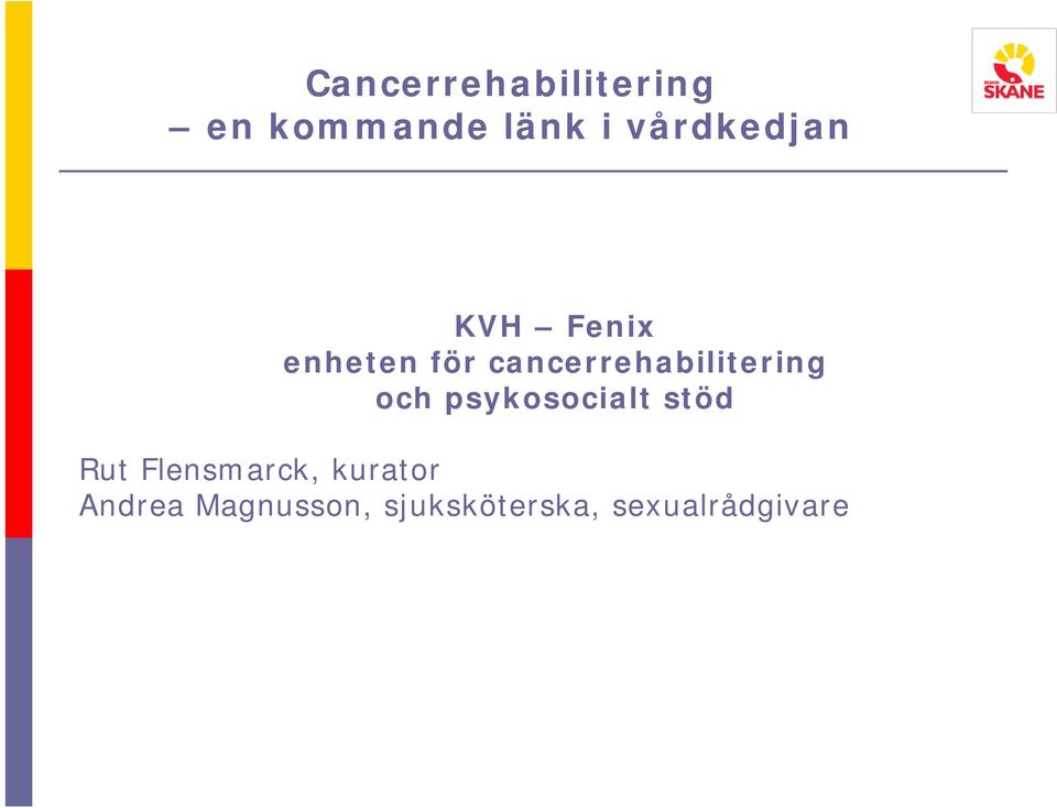 cancerrehabilitering och psykosocialt stöd Rut