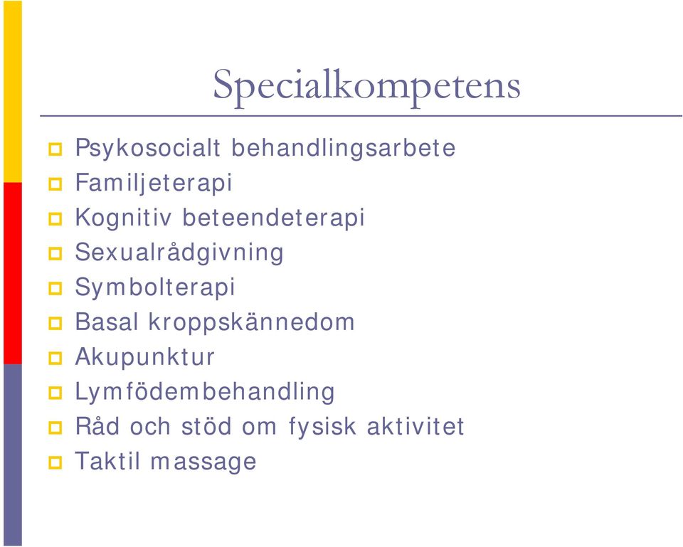 Sexualrådgivning Symbolterapi Basal kroppskännedom