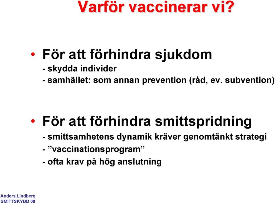 annan prevention (råd, ev.