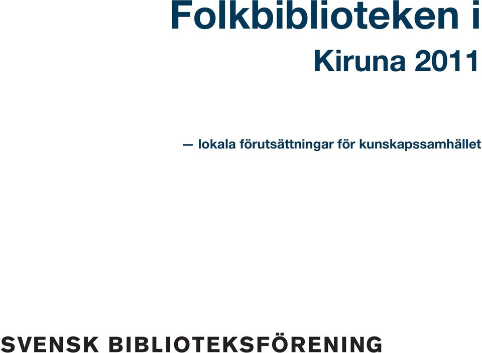 förutsättningar