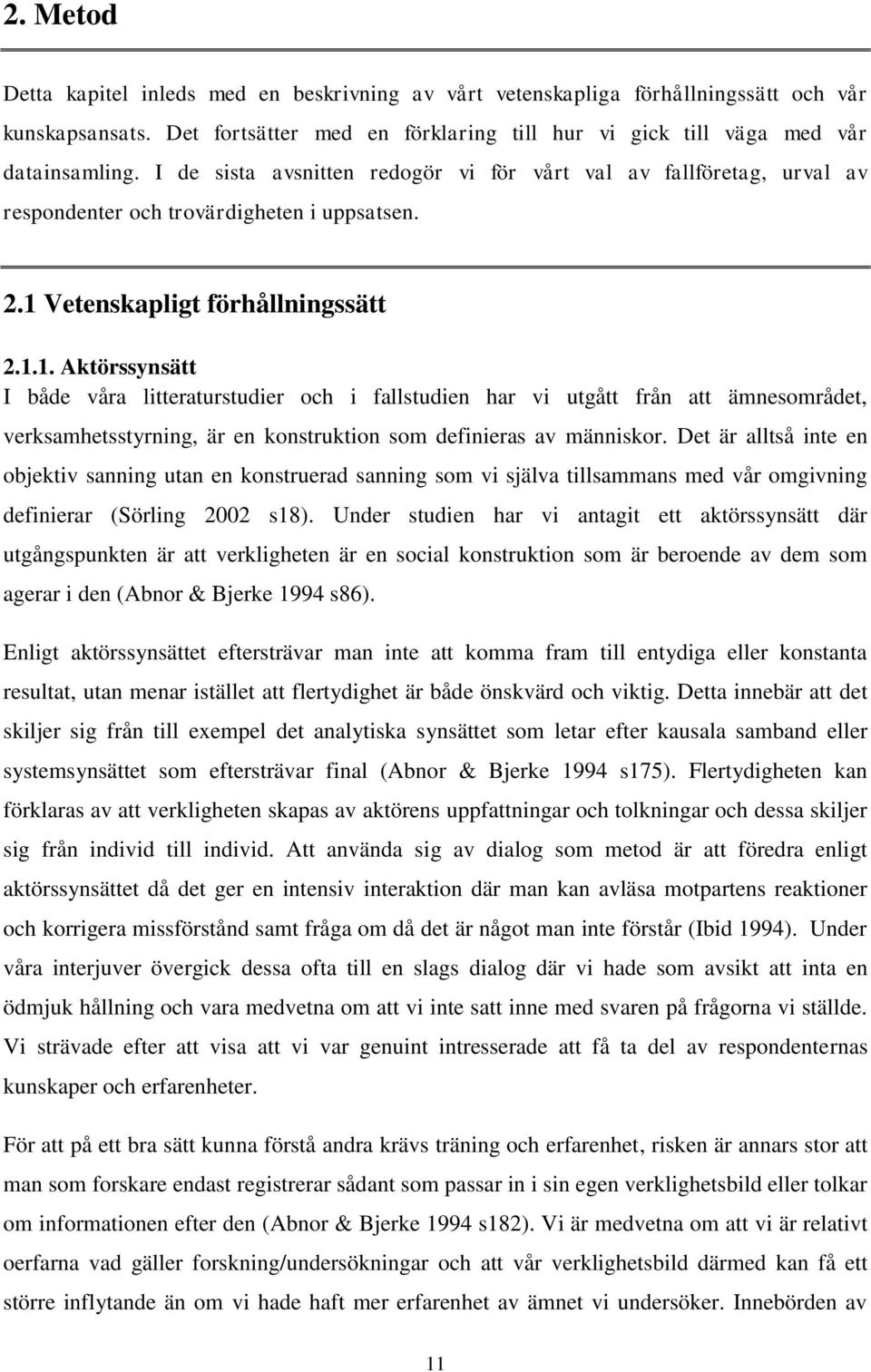 Vetenskapligt förhållningssätt 2.1.