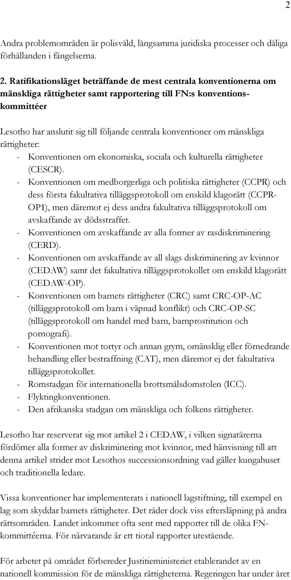 om mänskliga rättigheter: - Konventionen om ekonomiska, sociala och kulturella rättigheter (CESCR).