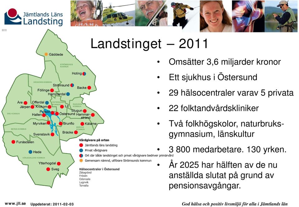 naturbruksgymnasium, länskultur 3 800 medarbetare. 130 yrken.