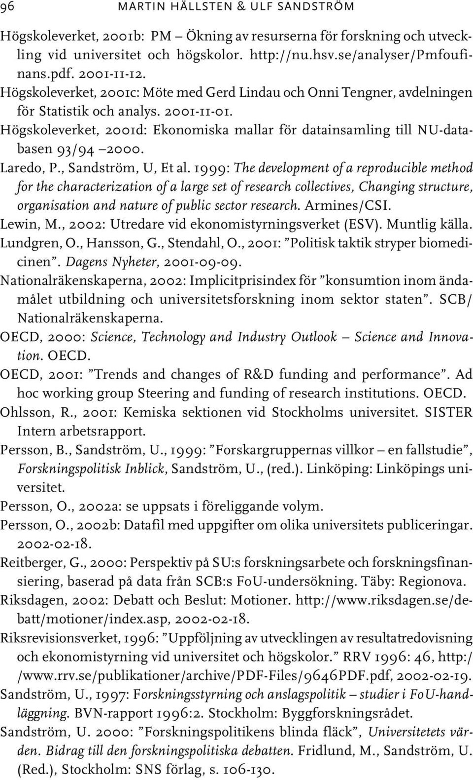 Laredo, P., Sandström, U, Et al.