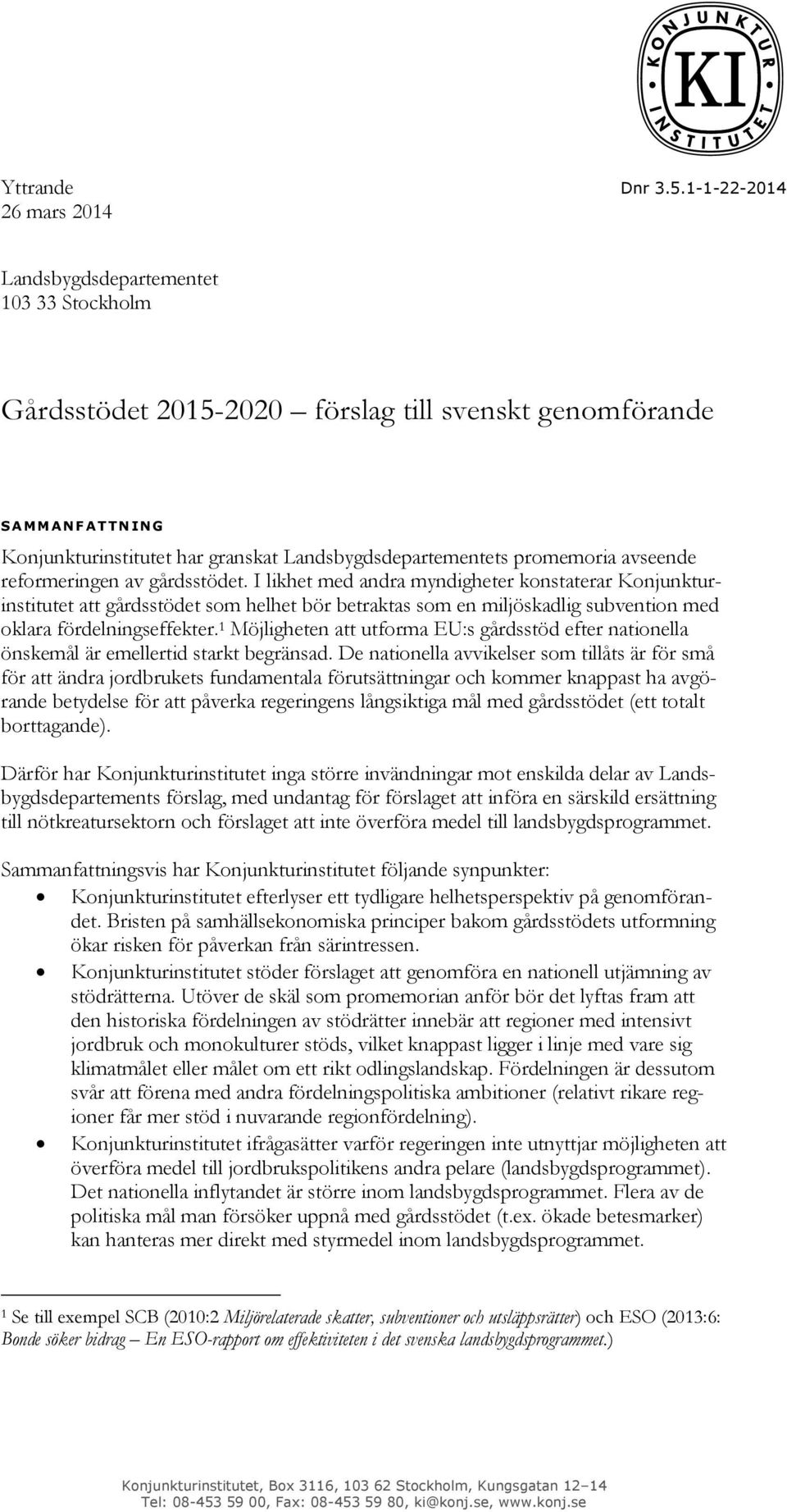 Landsbygdsdepartementets promemoria avseende reformeringen av gårdsstödet.