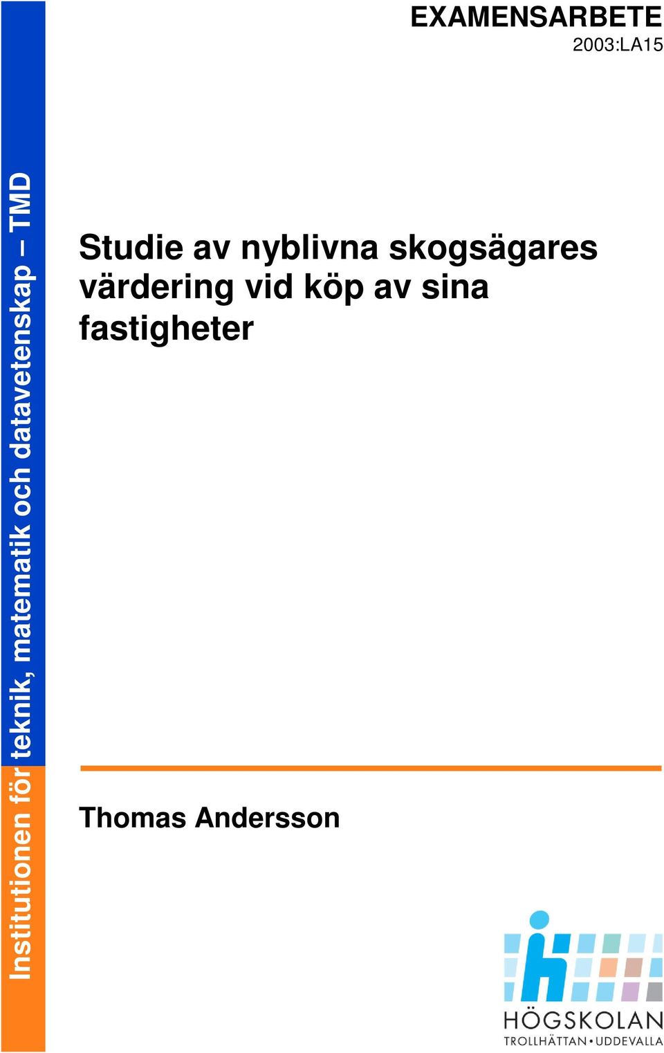 Studie av nyblivna skogsägares värdering