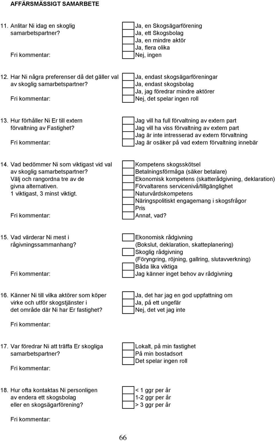 Hur förhåller Ni Er till extern Jag vill ha full förvaltning av extern part förvaltning av Fastighet?