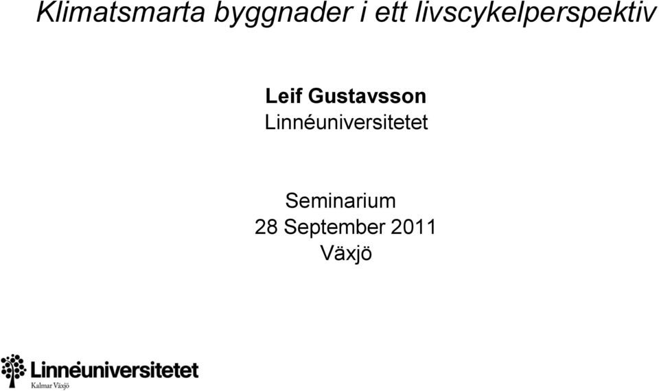 Gustavsson Linnéuniversitetet