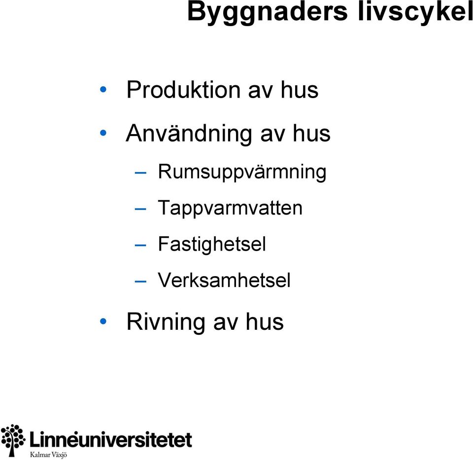 Rumsuppvärmning Tappvarmvatten