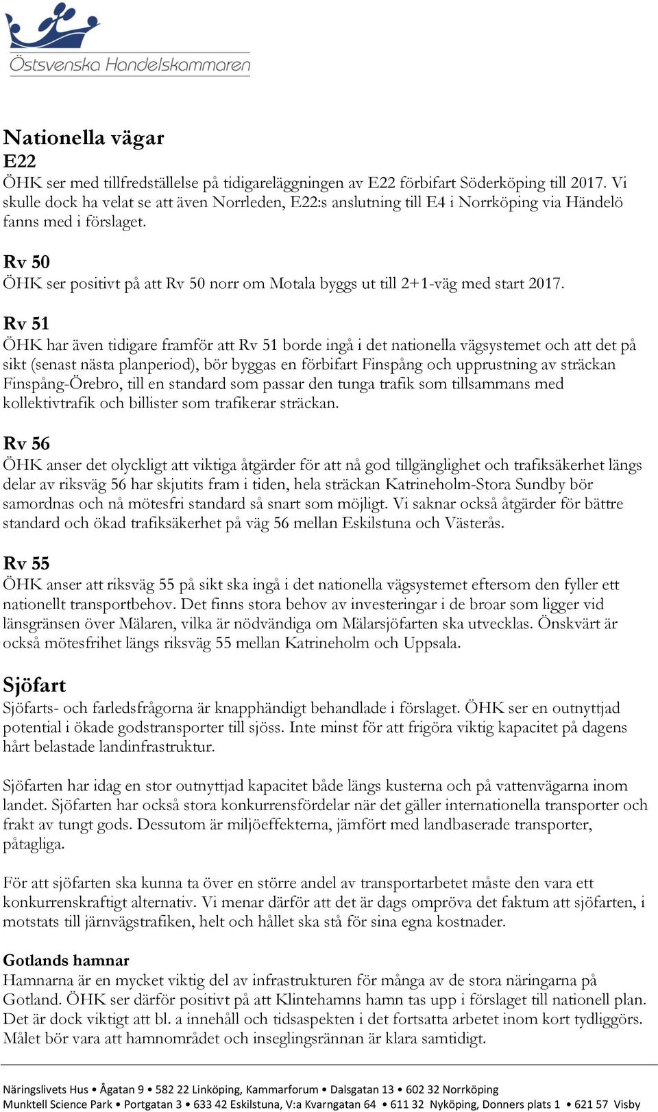 Rv 50 ÖHK ser positivt på att Rv 50 norr om Motala byggs ut till 2+1-väg med start 2017.