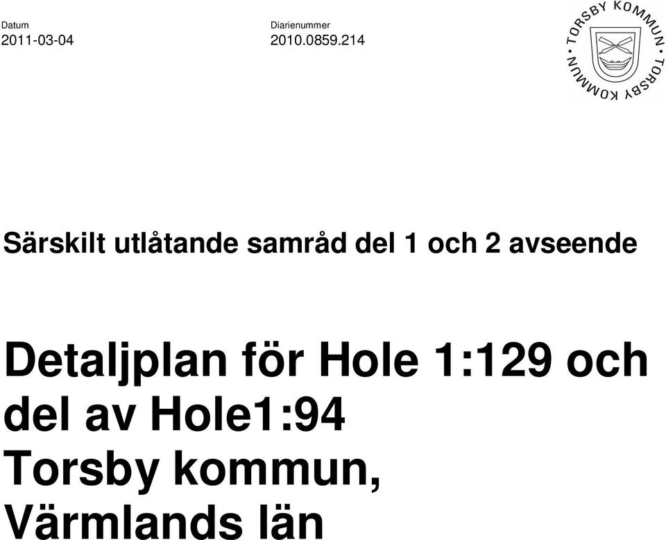 avseende Detaljplan för Hole 1:129 och