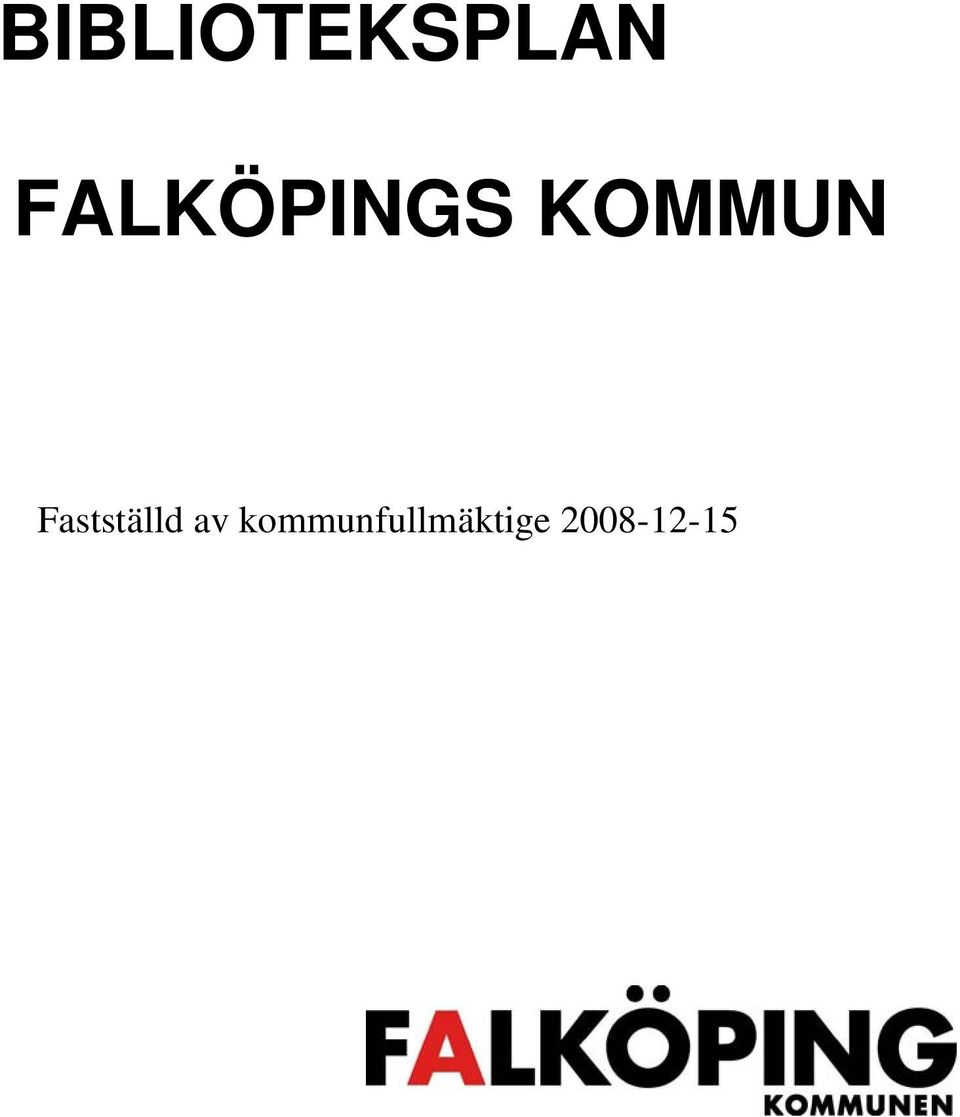 Fastställd av