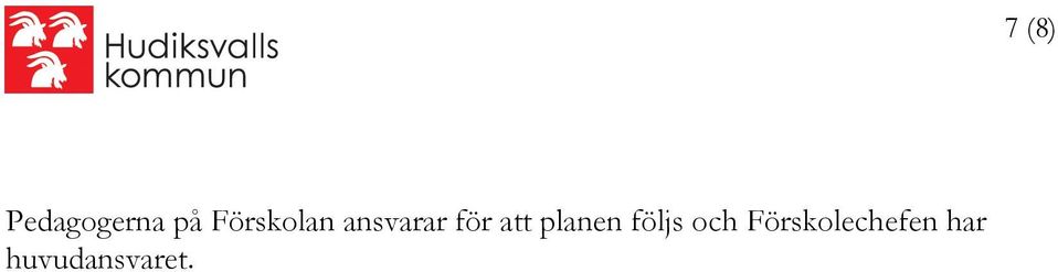 följs och Förskolechefen