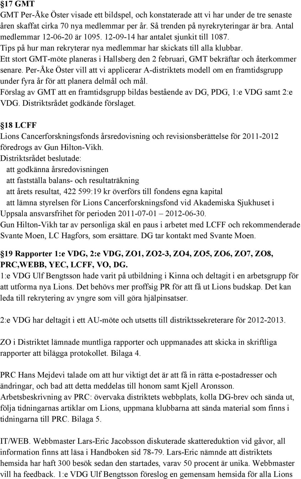 Ett stort GMT-möte planeras i Hallsberg den 2 februari, GMT bekräftar och återkommer senare.