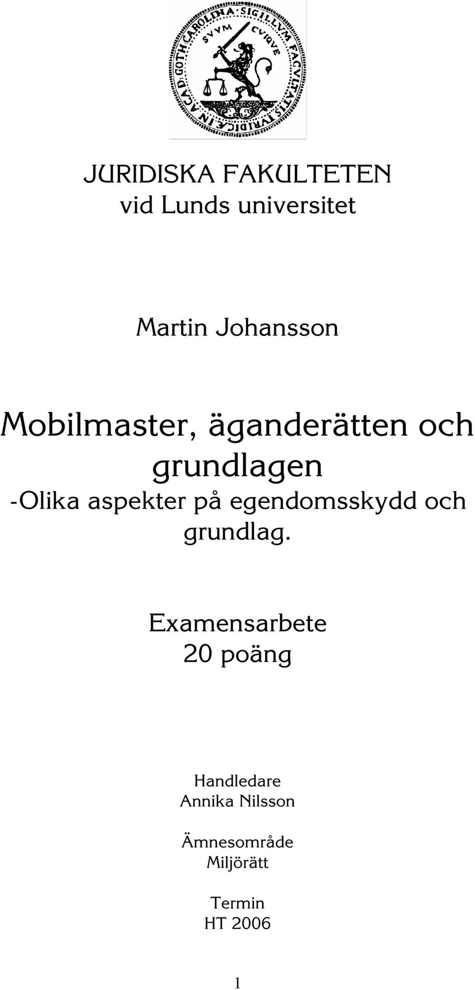 aspekter på egendomsskydd och grundlag.