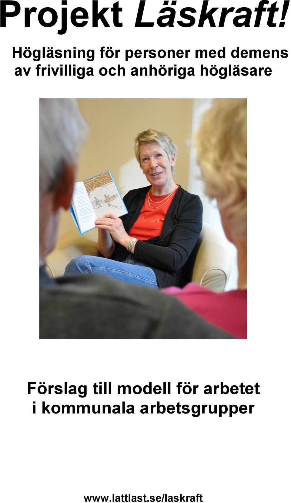 frivilliga och anhöriga högläsare Förslag