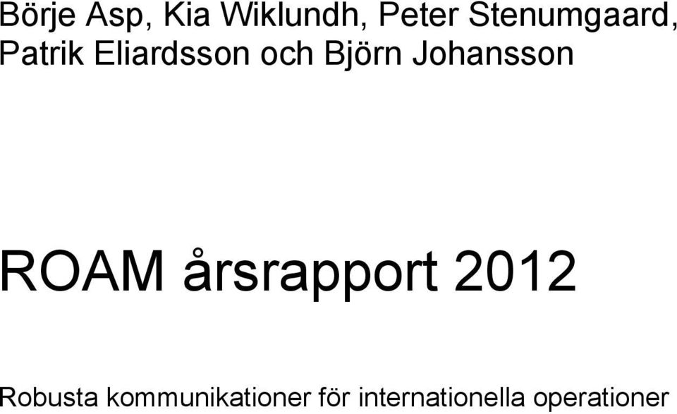 Björn Johansson ROAM årsrapport 2012