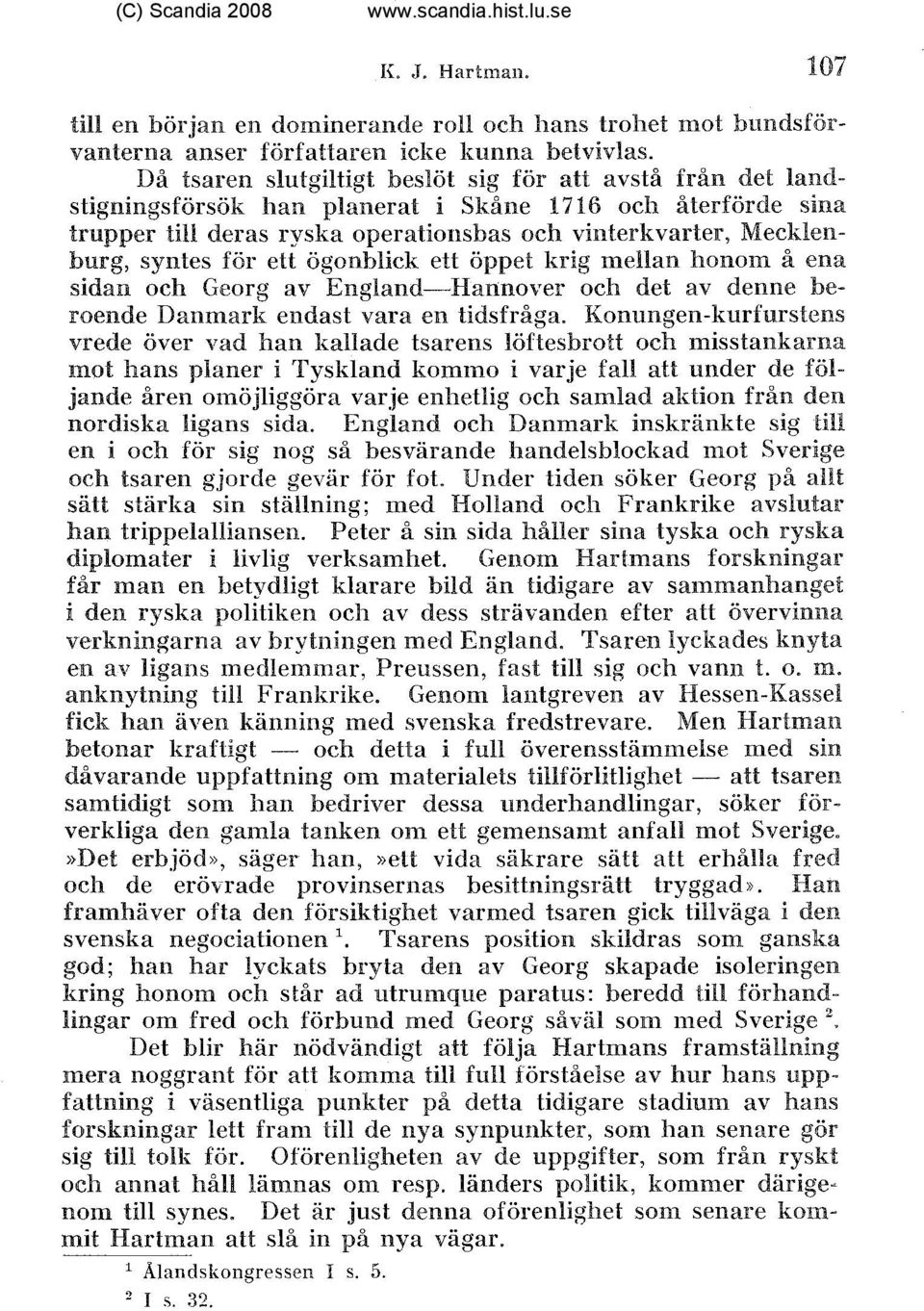 synites för ett ögonblick ett öppet krig mellan honon11 6 ena sidan och Georg av EngBai-rd-H-Bannover och det av densie beroende Daaaraaark endast vara en tidsfråga.