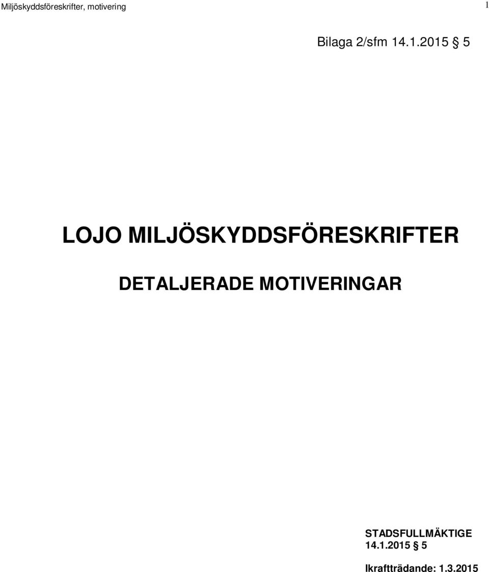 .1.2015 5 LOJO MILJÖSKYDDSFÖRESKRIFTER