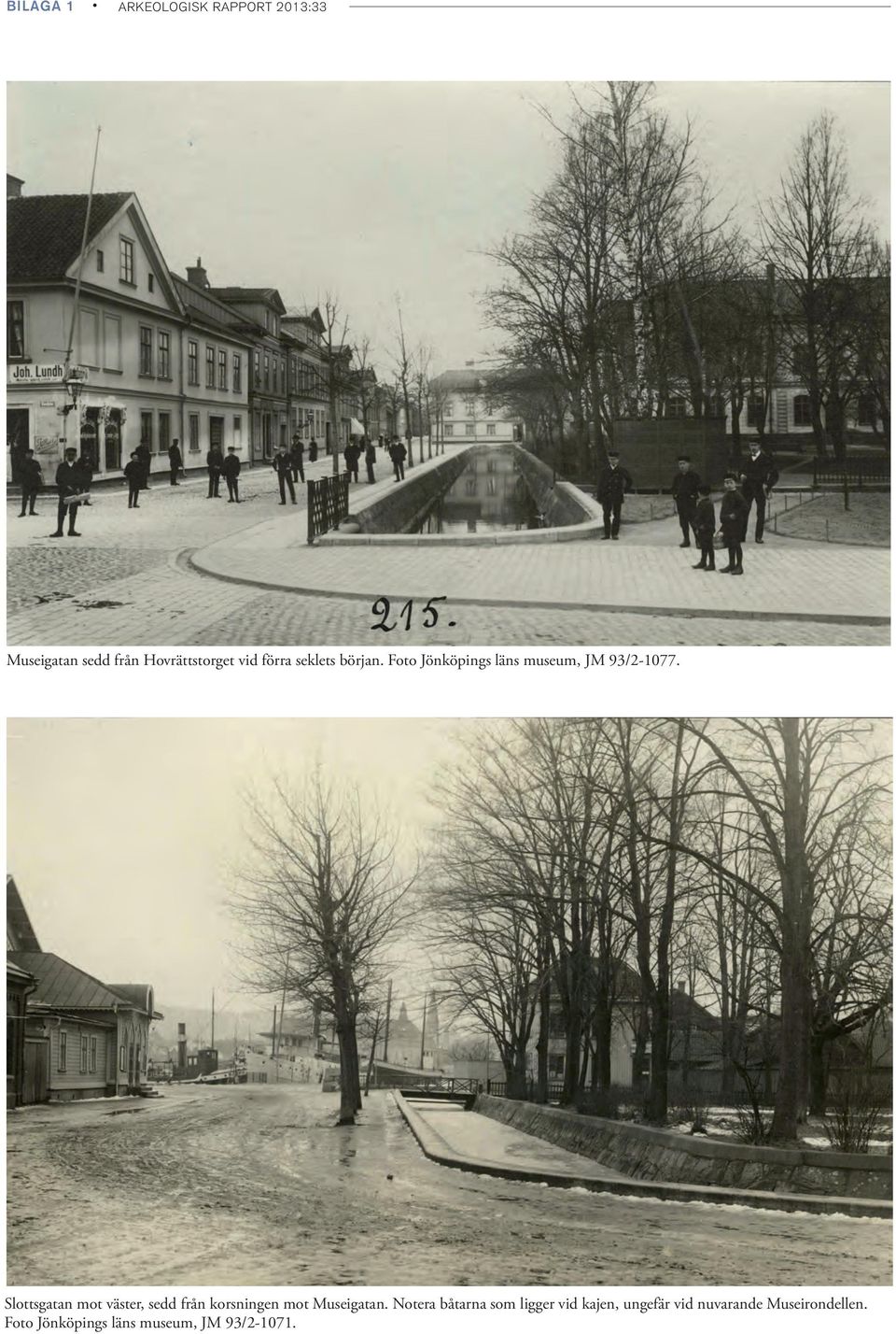 Slottsgatan mot väster, sedd från korsningen mot Museigatan.