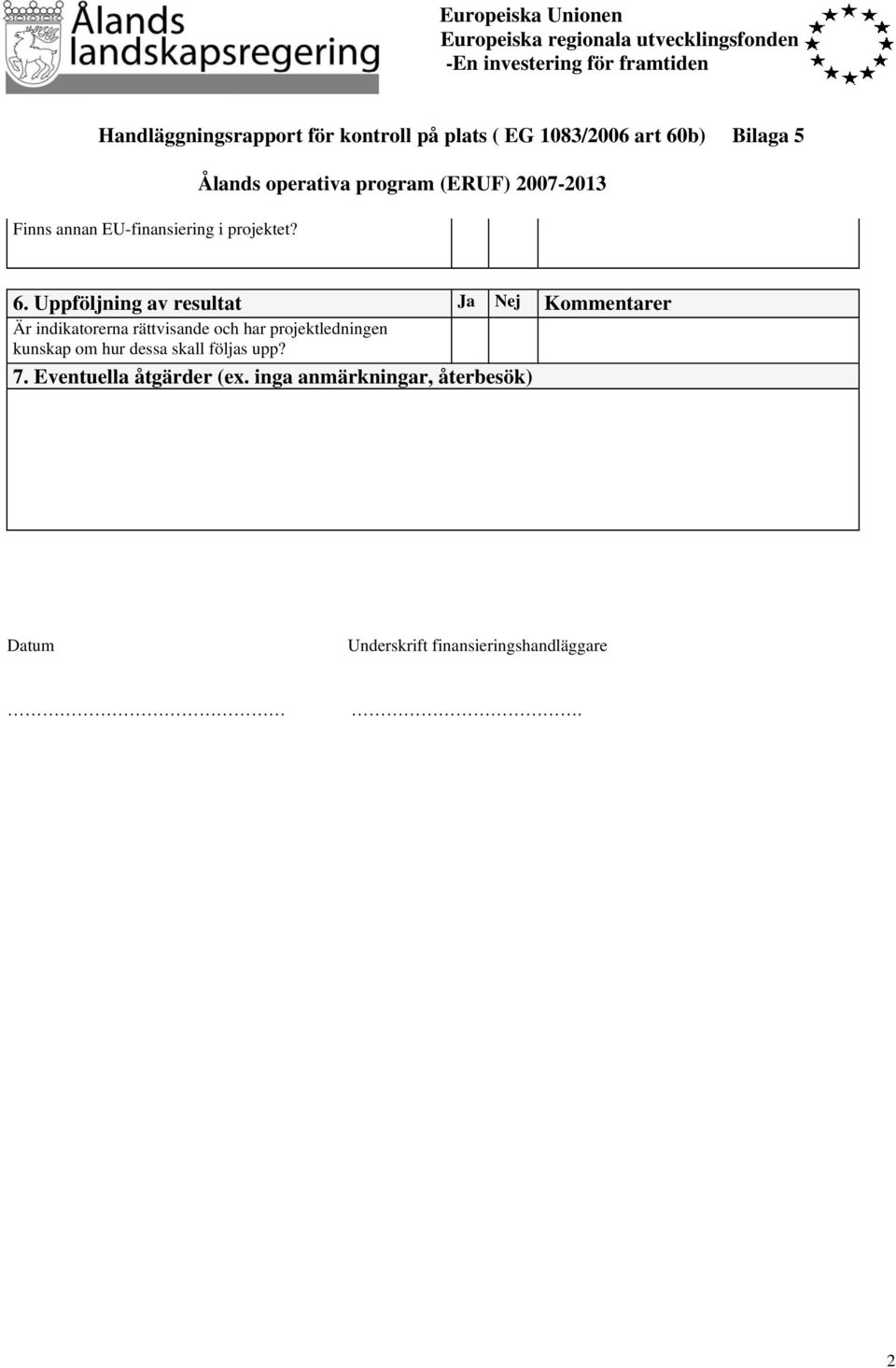 Ålands operativa program (ERUF) 2007-2013 6.