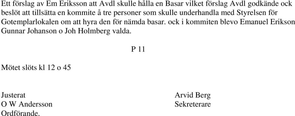 för Gotemplarlokalen om att hyra den för nämda basar.