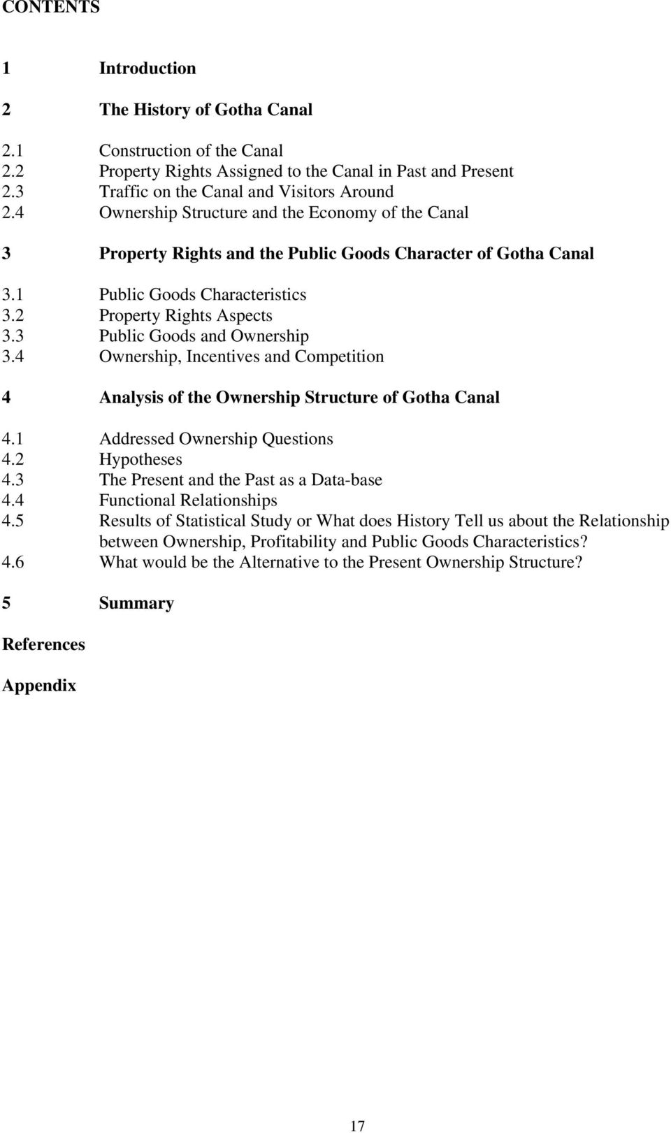 3 Public Goods and Ownership 3.4 Ownership, Incentives and Competition 4 Analysis of the Ownership Structure of Gotha Canal 4.1 Addressed Ownership Questions 4.2 Hypotheses 4.